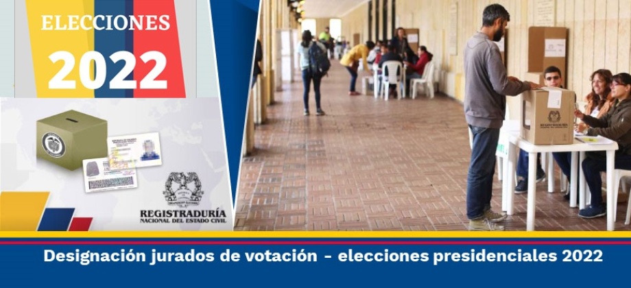  Consulado de Colombia en Iquitos publicó el Acto Administrativo con la designación de jurados de votación para la elección de Presidente y Vicepresidente