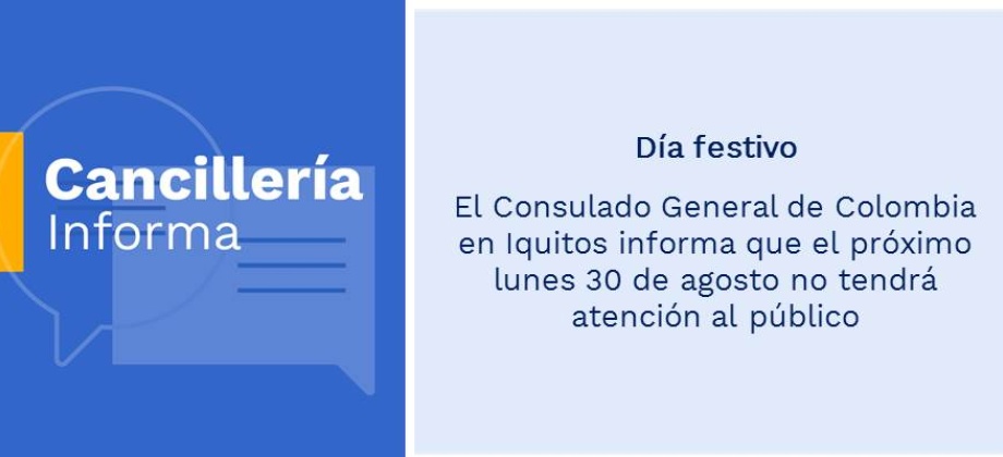 Día festivo: Consulado General de Colombia en Iquitos informa que el próximo lunes 30 de agosto no tendrá atención al público