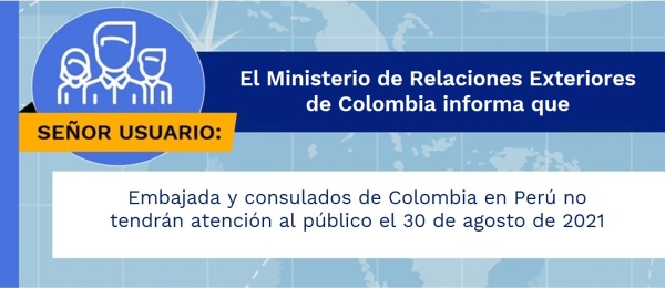 Embajada y consulados de Colombia en Perú no tendrán atención al público el 30 de agosto de 2021