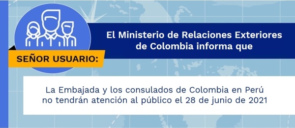 Embajada y consulados de Colombia en Perú no tendrán atención al público el 28 de junio de 2021